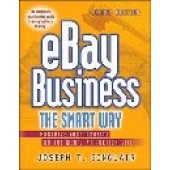 Ebay Business The Smart Way: Maximize Your Profits on the Web's #1 Auction Site by Joseph T. Sinclair 